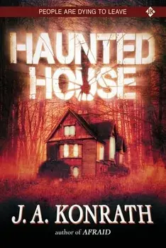 Haunted House, Paperback/J. A. Konrath