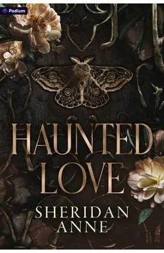 Haunted Love: A Dark Romance - Sheridan Anne