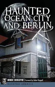 Haunted Ocean City and Berlin, Hardcover/Mindie Burgoyne