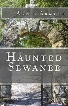 Haunted Sewanee - Annie Armour