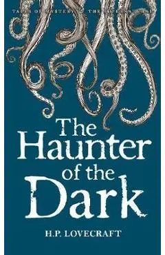 Haunter of the Dark: Collected Short Stories