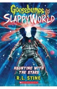 Haunting with the Stars (Goosebumps Slappyworld #17) - R. L. Stine