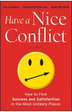 Have a Nice Conflict - Tim Scudder