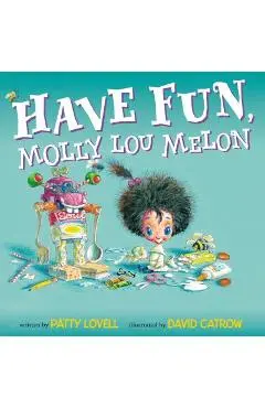 Have Fun, Molly Lou Melon - Patty Lovell