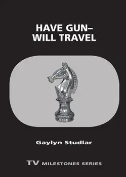 Have Gun--Will Travel, Paperback/Gaylyn Studlar