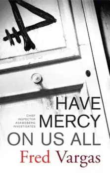 Have Mercy on Us All, Paperback/Fred Vargas