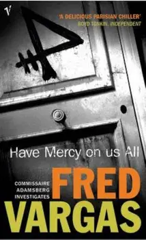 Have Mercy on Us All, Paperback/Fred Vargas