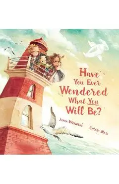 Have You Ever Wondered What You Will Be? - Junia Wonders