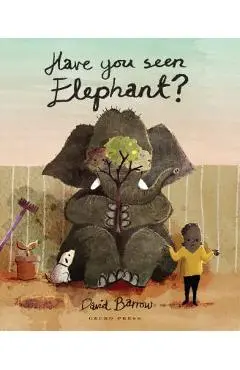 Have You Seen Elephant? - David Barrow