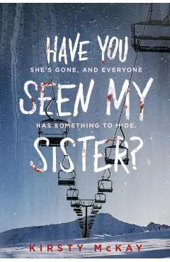 Have You Seen My Sister? - Kirsty Mckay