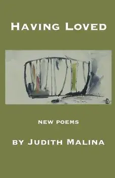 Having Loved, Paperback/Judith Malina