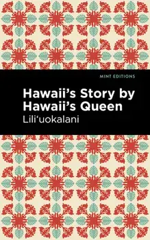 Hawaii's Story by Hawaii's Queen, Paperback/***