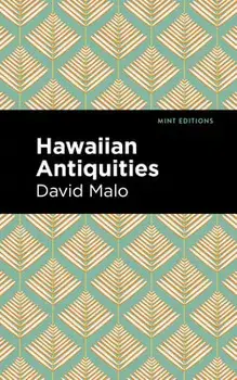 Hawaiian Antiquities: Moolelo Hawaii, Hardcover/David Malo