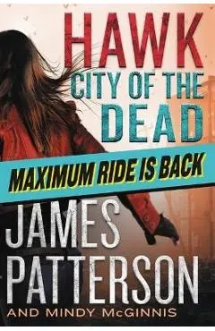 Hawk: City of the Dead - James Patterson