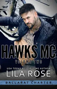 Hawks MC: Ballarat Charter Volume #2, Paperback/Lila Rose