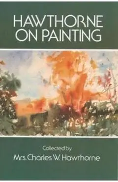 Hawthorne on Painting - Charles W Hawthorne