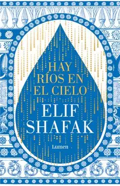 Hay Rios En El Cielo - Elif Shafak