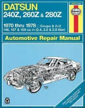 Haynes Datsun 240Z, 260Z, and 280Z Manual, 1970-1978, Paperback/John Haynes