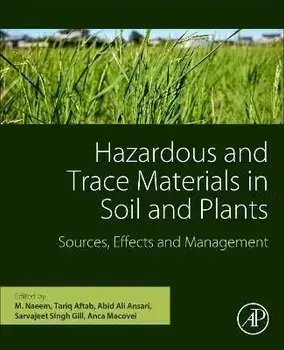 Hazardous and Trace Materials in Soil and Plants. Sources, Effects, and Management, Paperback/***