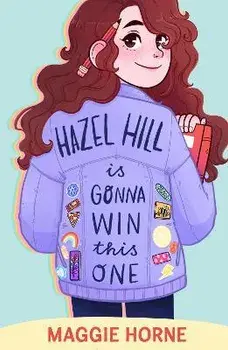 Hazel Hill is Gonna Win This One, Paperback/Maggie Horne