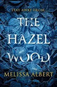 Hazel Wood, Paperback/Melissa Albert