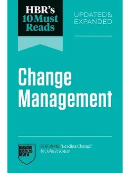 HBR's 10 Must Reads on Change Management, Updated and Expanded, Paperback/Antonio Nieto-Rodriguez