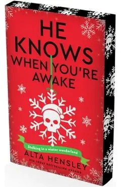 He Knows When You're Awake: A Naughty or Nice Novel - Alta Hensley