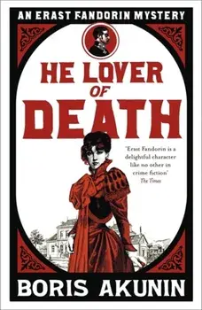 He Lover of Death. Erast Fandorin 9, Paperback/Boris Akunin