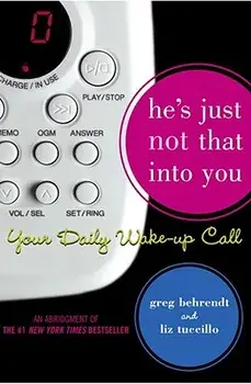 He's Just Not That Into You: Your Daily Wake-Up Call, Paperback/Greg Behrendt