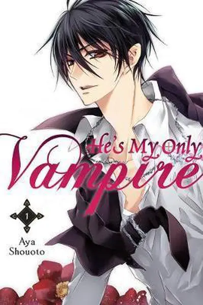 He's My Only Vampire - Volume 1 | Aya Shouoto