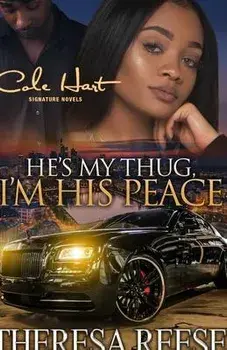 He's My Thug, I'm His Peace: A Gripping Romance Novel, Paperback/Theresa Reese