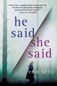 He Said/She Said, Paperback/Erin Kelly