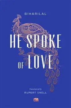 He Spoke of Love. Selected Poems from the Satsai, Paperback/Biharilal
