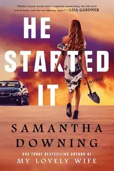 He Started It, Paperback/Samantha Downing