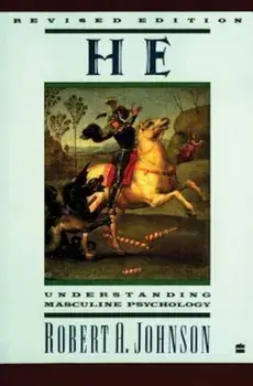 He: Understanding Masculine Psychology, Paperback/Robert A. Johnson
