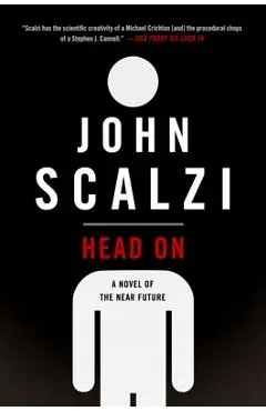Head on: A Novel of the Near Future - John Scalzi