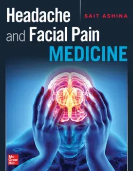 Headache and Facial Pain Medicine, Paperback/Sait Ashina