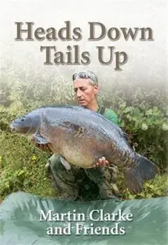 Heads Down - Tails Up, Hardback/Martin Clarke