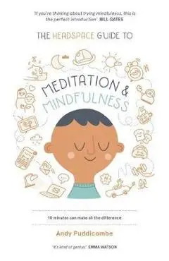 Headspace Guide to... Mindfulness & Meditation