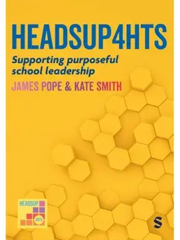 HeadsUp4HTs. Supporting purposeful school leadership, Paperback/Kate Smith