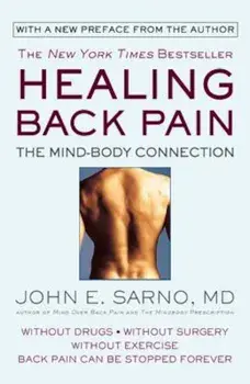 Healing Back Pain: The Mind-Body Connection, Paperback/John E. Sarno
