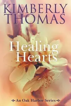 Healing Hearts, Paperback/Kimberly Thomas