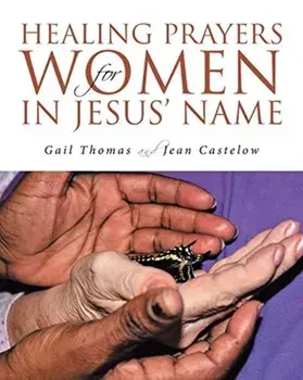 Healing Prayers for Women in Jesus' Name, Paperback/Gail Thomas