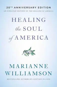 Healing the Soul of America - 20th Anniversary Edition, Paperback/Marianne Williamson