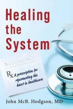 Healing The System, Paperback/John Mcb Hodgson