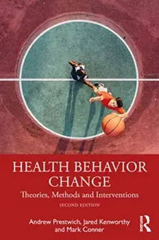 Health Behavior Change. Theories, Methods and Interventions, 2 ed, Paperback/Mark Conner