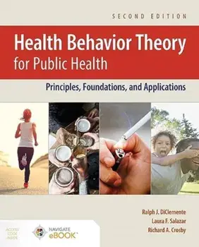 Health Behavior Theory for Public Health. Principles, Foundations, and Applications, 2 ed, Paperback/Richard A. Crosby