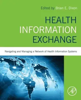 Health Information Exchange: Navigating and Managing a Network of Health Information Systems, Paperback/***