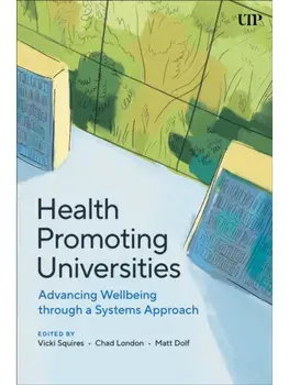 Health Promoting Universities. Advancing Well-Being Through a Systems Approach, Paperback/***