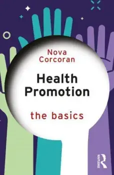 Health Promotion. The Basics, Paperback/Nova Corcoran